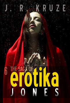 Cover The Saga of Erotika Jones 06 (Speculative Fiction Modern Parables) (eBook, ePUB)