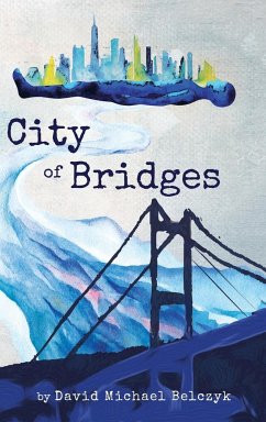 City of Bridges - Belczyk, David Michael