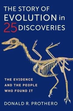 The Story of Evolution in 25 Discoveries - Prothero, Donald R.