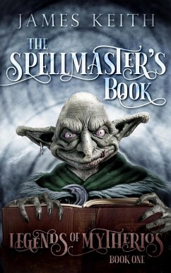 Cover The Spellmaster's Book (Legends of Mytherios, #1) (eBook, ePUB)