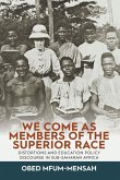 We Come as Members of the Superior Race (eBook, ePUB)