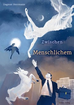 Zwischen Menschlichem (eBook, ePUB) - Herrmann, Dagmar