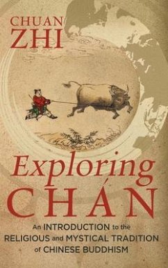 Exploring Chán (eBook, ePUB) - Zhi, Chuan
