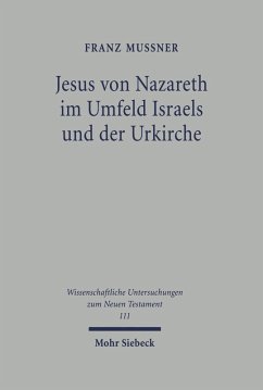 Jesus von Nazareth im Umfeld Israels und der Urkirche (eBook, PDF) - Mussner, Franz