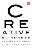 Creative Blindness (And How To Cure It) (eBook, ePUB)