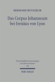 Das Corpus Johanneum bei Irenäus von Lyon (eBook, PDF)