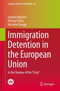 Immigration Detention in the European Union (eBook, PDF) - Majcher, Izabella; Flynn, Michael; Grange, Mariette