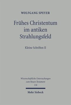 Frühes Christentum im antiken Strahlungsfeld (eBook, PDF) - Speyer, Wolfgang
