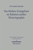Das Markus-Evangelium im Rahmen antiker Historiographie (eBook, PDF)