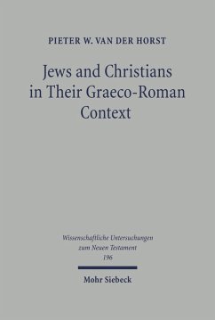 Jews and Christians in Their Graeco-Roman Context (eBook, PDF) - Horst, Pieter van der