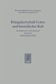 Königsherrschaft Gottes und himmlischer Kult im Judentum, Urchristentum und in der hellenistischen Welt (eBook, PDF) Königsherrschaft Gottes und himmlischer Kult im Judentum, Urchristentum und in der hellenistischen Welt (eBook, PDF)
