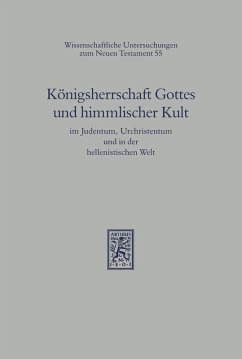 Cover Königsherrschaft Gottes und himmlischer Kult im Judentum, Urchristentum und in der hellenistischen Welt (eBook, PDF)