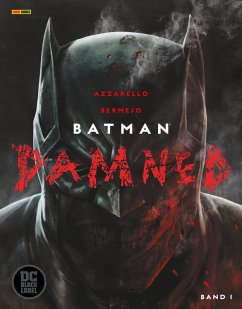 Batman Damned, Band 1 (Black Label) (eBook, PDF) - Azzarello, Brian