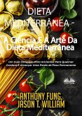 Dieta Mediterrânea - A Ciência E A Arte Da Dieta Mediterrânea (eBook, ePUB)