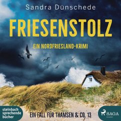 Friesenstolz: Ein Nordfriesland-Krimi (Ein Fall für Thamsen & Co. 13) (MP3-Download) - Dünschede, Sandra