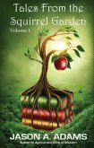 Tales from the Squirrel Garden: Volume 1 (eBook, ePUB)