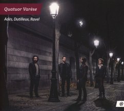 Ades,Dutilleux,Ravel - Quatuor Varese