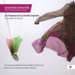 Les Troqueurs & La Double Coquette - Ensemble Amarillis