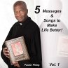 5 Messages & Songs to Make Life Better!... - Bild 1