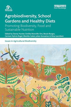 Agrobiodiversity, School Gardens and Healthy Diets (eBook, ePUB) Cover Agrobiodiversity, School Gardens and Healthy Diets (eBook, ePUB)