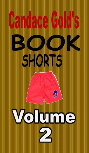Candace Gold's Book Shorts Vol.2 (eBook, ePUB)