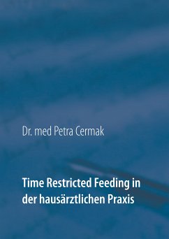 Time Restricted Feeding in der hausärztlichen Praxis (eBook, ePUB)