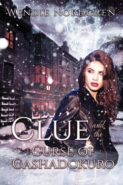 Clue and the Curse of Gashadokuro (The Clue Taylor Series, #4) (eBook, ePUB) - Nordgren, Wendie
