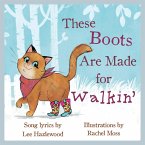 These Boots Are Made for Walkin': A Children's Picture Book (LyricPop) (eBook, ePUB)
