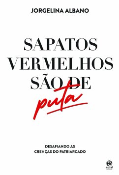 Sapatos vermelhos são de puta (eBook, ePUB) - Albano, Jorgelina