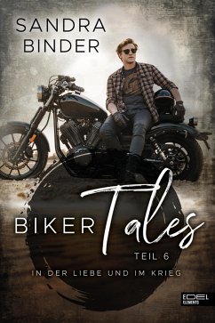 Biker Tales: In der Liebe und im Krieg (eBook, ePUB) - Binder, Sandra