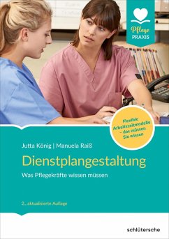 Dienstplangestaltung (eBook, ePUB) - König, Jutta; Raiß, Manuela