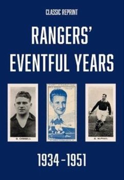 Classic Reprint : Rangers' Eventful Years 1934 to 1951