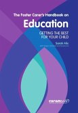 The Foster Carer's Handbook on Education The Foster Carer's Handbook on Education