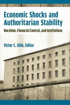 Economic Shocks and Authoritarian Stability - Shih, Victor C