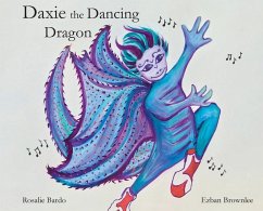 Daxie the Dancing Dragon - Bardo, Rosalie