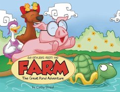 Adventures from the Farm: The Great Pond Adventure - Cathy, Streul