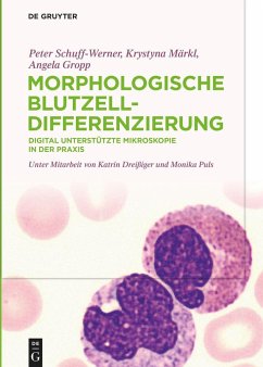 Morphologische Blutzelldifferenzierung - Schuff-Werner, Peter;Märkl, Krystyna;Gropp, Angela