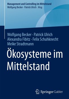 Ökosysteme im Mittelstand - Becker, Wolfgang;Ulrich, Patrick;Fibitz, Alexandra