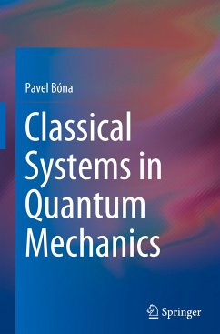 Classical Systems in Quantum Mechanics - Bóna, Pavel