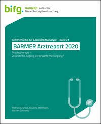 BARMER Arztreport 2020 - Grobe, Thomas G.; Steinmann, Susanne; Szecsenyi, Joachim