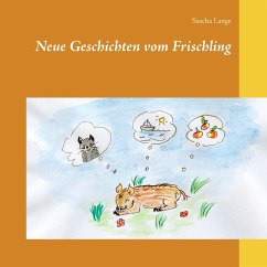 Neue Geschichten vom Frischling - Lange, Sascha