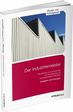 Der Industriemeister / Übungs- und Prüfungsbuch - Gold, Sven H.; Glockauer, Jan; Schmidt-Wessel, Elke H.; Wessel, Frank