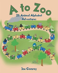 A to Zoo: 26 Animal Alphabet Adventures - Conroy, Joe