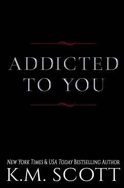 Addicted To You Series - Scott, K. M.