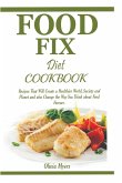 Food Fix Diet Cookbook Food Fix Diet Cookbook