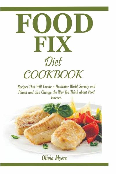 Food Fix Diet Cookbook Food Fix Diet Cookbook