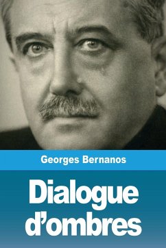 Dialogue d'ombres - Bernanos, Georges
