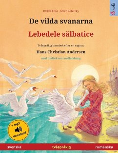 De vilda svanarna - Lebedele s¿lbatice (svenska - rumänska) - Renz, Ulrich