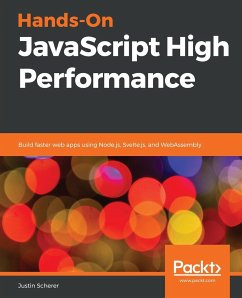 Hands-On JavaScript High Performance - Scherer, Justin