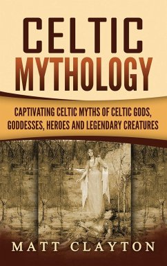 Celtic Mythology - Clayton, Matt